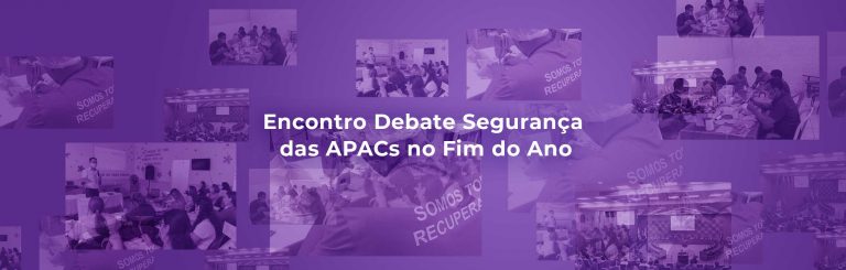 Encontro Debate a Segurança das APACs no Fim do Ano
