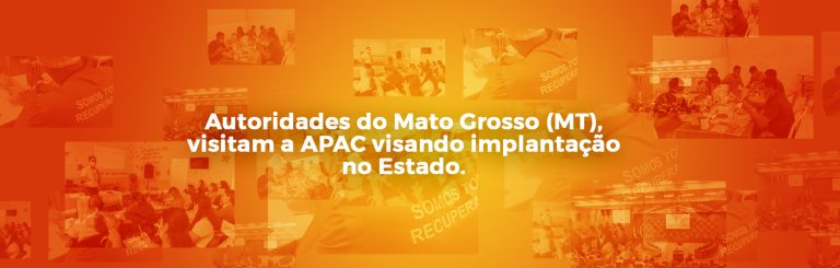 Autoridades do Mato Grosso (MT), visitam a APAC visando implantação no Estado.
