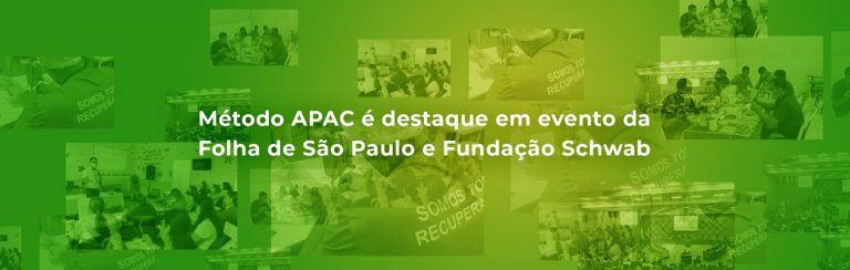 Método APAC é destaque em evento da Folha de São Paulo e Fundação Schwab